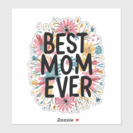 Best mom ever  sticker
