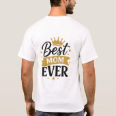 best mom ever t-shirt (Achterkant)