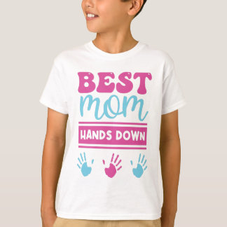Best Mom Hands Down - Kinder T-shirt