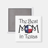 BEST Mom in Texas Magnet (Recto/Verso)