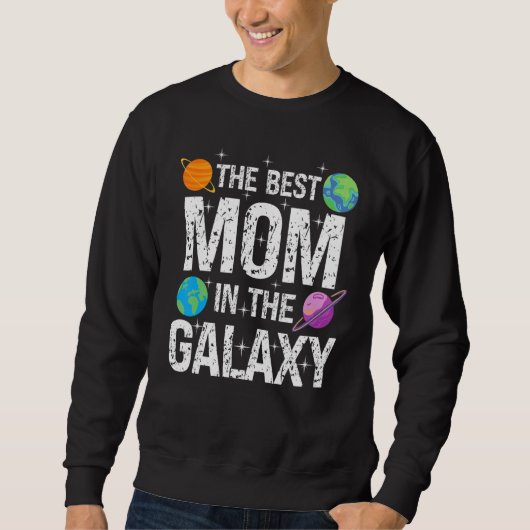 Best Mom in the Galaxy  Mother's Day Present for H Trui (Voorkant)