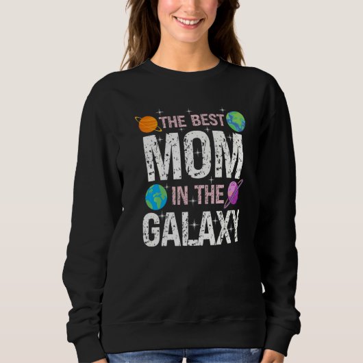 Best Mom in the Galaxy Mother's Day Present for He Trui (Voorkant)