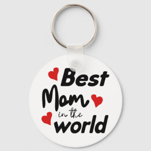 Best Mom In The World Mother's Day Sleutelhanger