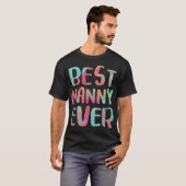 Best Nanny Ever Moederdag Gift T-shirt (Voorkant volledig)