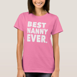 Best Nanny Ever. (voor donker shirt) T-shirt