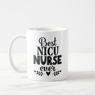 Best NICU Nurse Ever Appreciation Gift Koffiemok