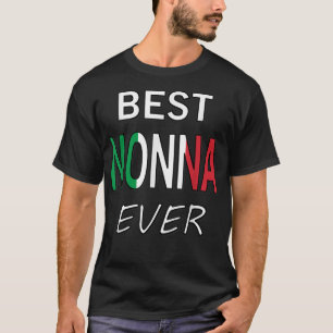 Best Nonna Ever Italiaans Pride Grootmoeder Gift T-shirt