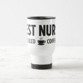 Best Nurse Fueled by Coffee Travel Mug (Centre)