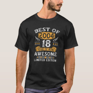 Best of 2004 18 Years Old Gifts 18th Birthday Gift T-shirt