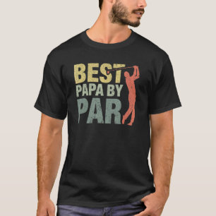 Best Papa By Par Father Day Golf Grandpa T-shirt