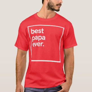 Best Papa Ever5 T-shirt