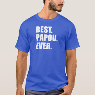 Best Papou Ever T-shirt