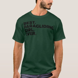 Best Paragliding GIrl Ever Skydiving 2 T-shirt
