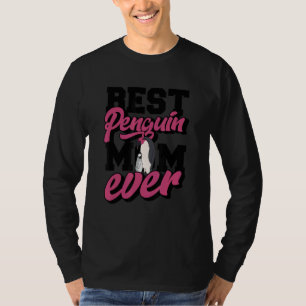 Best Penguin Mam Ever King Emperor Zee Bird Pengui T-shirt