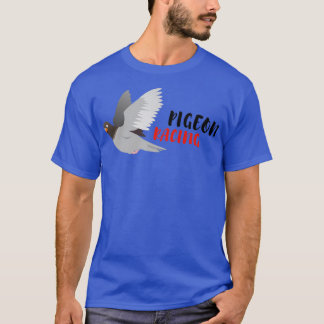 Best Pigeon Racing 4 T-shirt