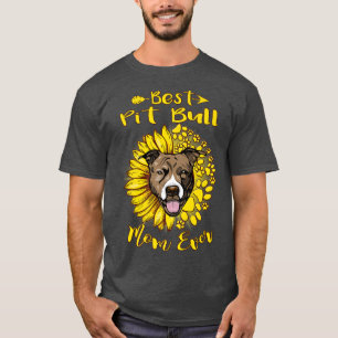 Best Pit Bull Dog Ma Ever Sunflower Funny Paw Dog T-shirt