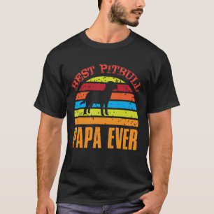 Best Pitbull PAPA OOIT  T-shirt