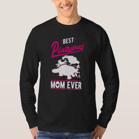 Best Platypus Mom Ever  T-shirt (Voorkant)