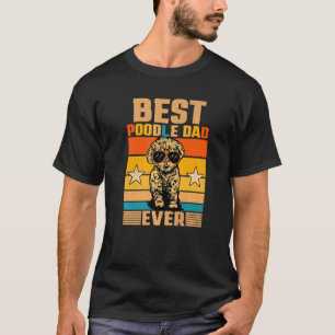Best Poodle Dad ever Retro Dog Owner Dog Walking T-shirt