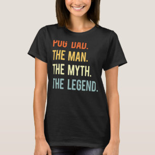 Best Pug Dad Dog Animal Cute Man Myth Legend 1 T-shirt