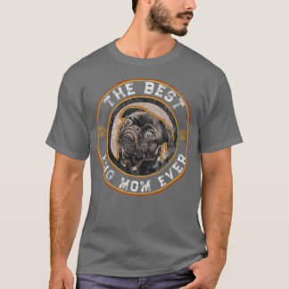 Best Pug Mam Ever Black Pugs Eigenaar Moeder T-shirt