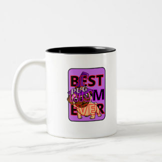 Best Pug Mam Ever Tweekleurige Koffiemok