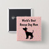 Best Rescue Dog Mam Button Shelter Dog (Voorkant /achterkant)