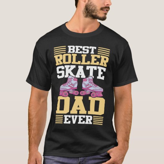 Best Roller Skate Dad Ever I Roller Skates T-shirt (Voorkant)