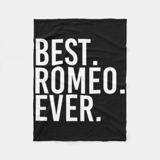 Best. Romeo. Ever. Funny Personalized Name Joke Gi Fleece Deken (Voorkant)
