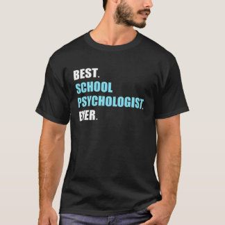 Best School Psychologist Psychology Teacher Studen T-shirt