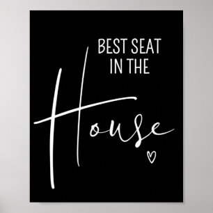 Best Seat in House Funny Bathroom Wall Citaten Poster