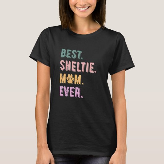 Best Sheltie Mam Ever Shetland Sheepdog Hondenlief T-shirt (Voorkant)