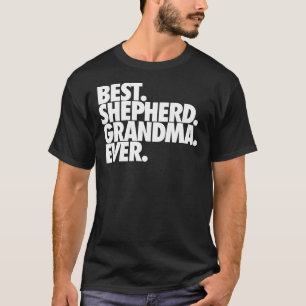 Best Shepherd Grandma Ever German Shepherd Nana do T-shirt