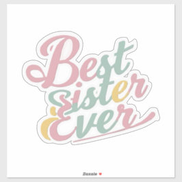 Best sister ever sticker