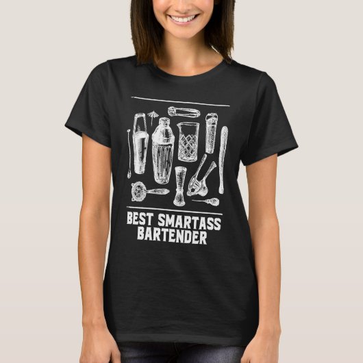 Best Smartass Bartender Ever  Bartending Humor T-shirt (Voorkant)