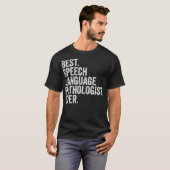 Best Speech Language Pathologist Ever SLP Funny  T-shirt (Voorkant volledig)