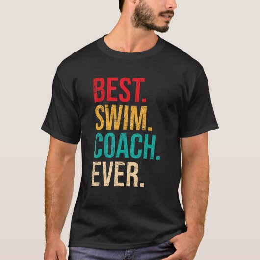 Best Swim Coach Ever u2013 Swimming Instructor Swi T-shirt (Voorkant)