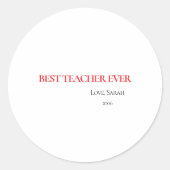 Best Teacher Ever Personalized Round Sticker (Devant)