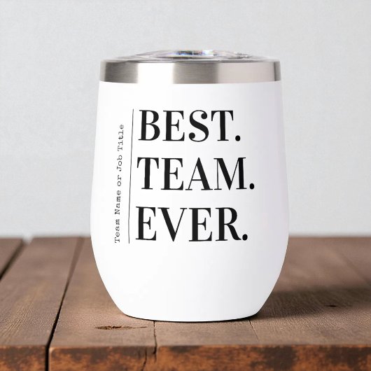 Best Team Ever Employee Appreciation Gift 