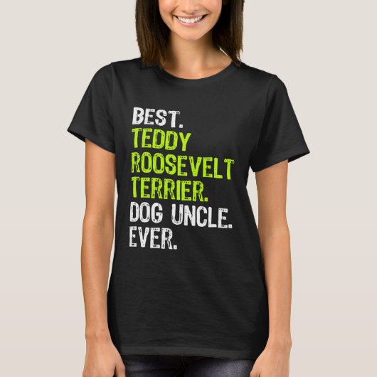 Best Teddy Roosevelt Terrier Dog Uncle Ever T-shirt (Voorkant)
