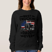 Best Truckin Daddy Ever USA Flag Semi Truck Driver Trui (Voorkant)