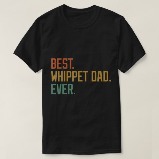 Best Whippet Pap Ever Hondenras Vaderdag Canin T-shirt (Design voorkant)