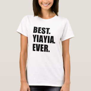 Best YiaYia Ever T-shirt