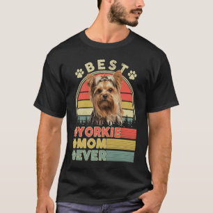 Best Yorkie Mam Ever Yorkshire Terrier Dog T-shirt