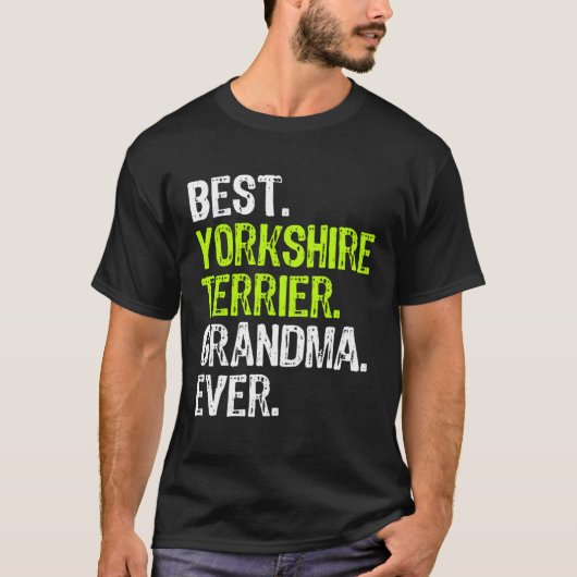 Best Yorkshire Terrier Grandma Ever Dog T-shirt (Voorkant)