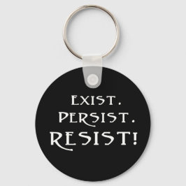 BESTAAN. Blijft. Weerstand! Sleutelhanger