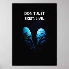 Bestaan niet alleen, leef motivatie quotes poster