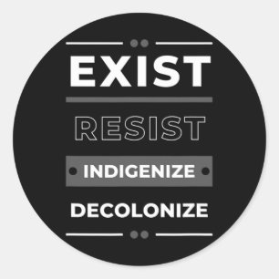 Bestaan Weerstaan Inheemse Dekoloniseren Ronde Sticker