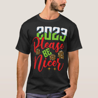Beste 2023 Wees alsjeblieft aardiger T-shirt