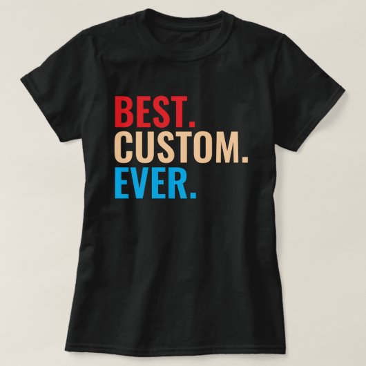 Beste aangepaste ooit  retro-Gepersonaliseerd teks T-shirt (Design voorkant)